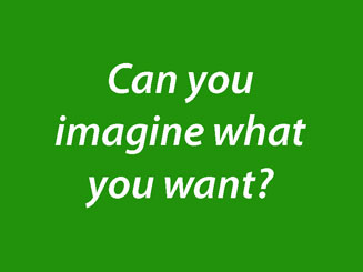 Can you imagine what you want?